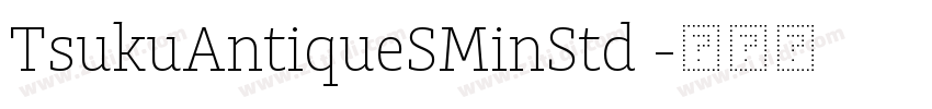 TsukuAntiqueSMinStd 字体转换
